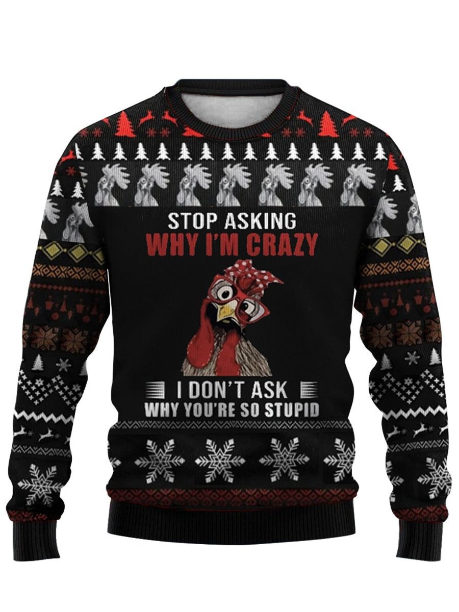 Men DJ Ugly Sweater | Stop Asking Why Im Crazy Cock Print Crewneck Sweatshirt Black